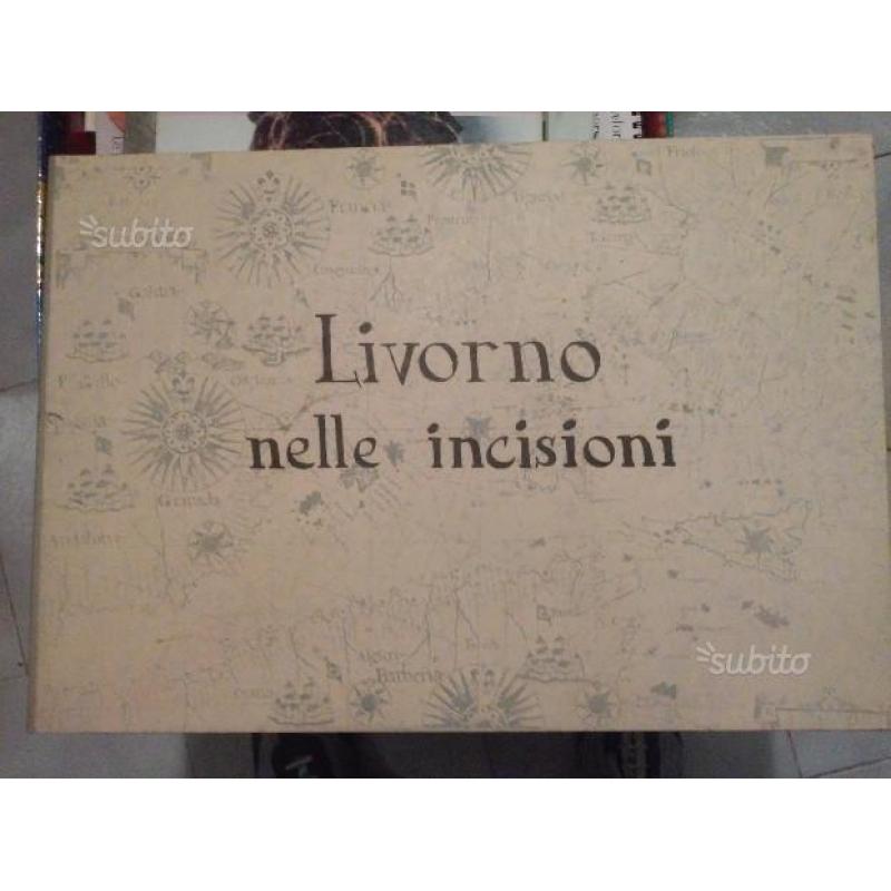 Livorno nelle incisioni litografie 17-18-19 secolo