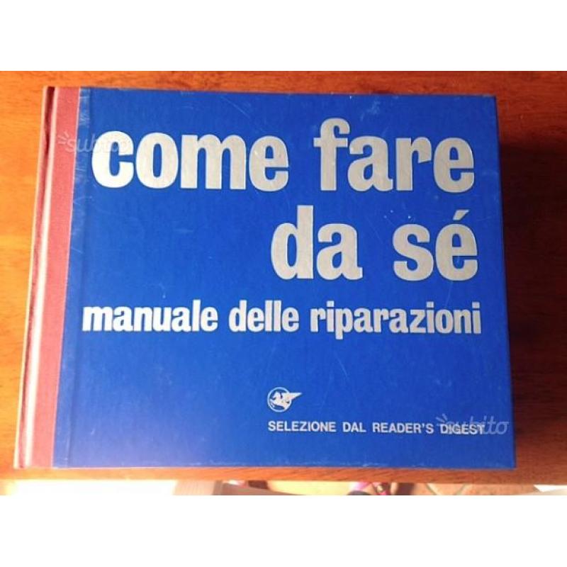 Manuale delle riparazioni - come fare da se'